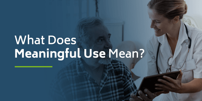 What Does Meaningful Use Mean?