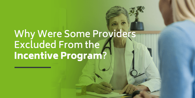 Why Were Some Providers Excluded From the EHR Incentive Program?