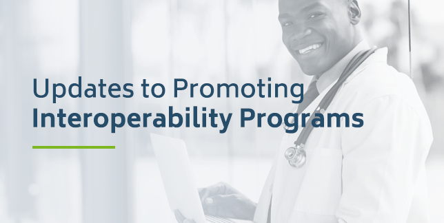 Updates to Promoting Interoperability Programs