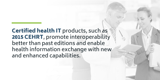 Certified Health IT products promote interoperability better than past editions.