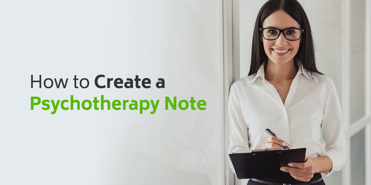 How to Create a Psychotherapy Note