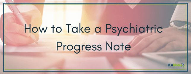 how to take a psychiatric progress note