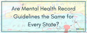 are mental health record guidelines the same for every state