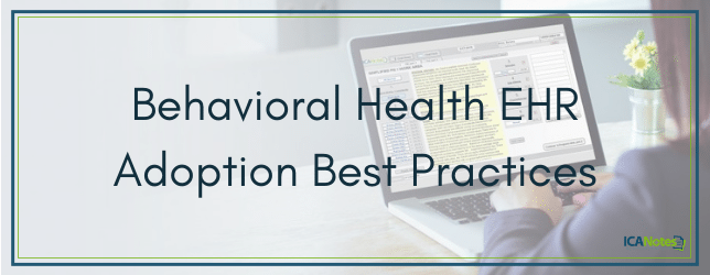 Behavioral Health EHR Adoption Best Practices