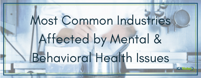 most common industries affected by mental & behavioral health issues