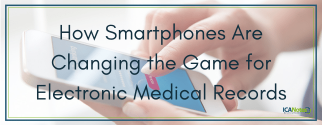 how smartphones are changing for electronic medical records