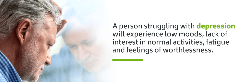 A person struggling with depression will experience low moods, lack of interest in normal activities, fatigue and feelings of worthlessness.