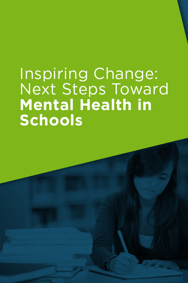 Inspiring Change: Next Steps Toward Mental Health in Schools