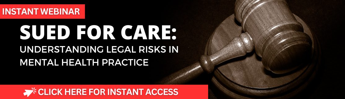 Graphic promoting access to an on demand webinar on Understanding the Legal Risks in Mental Health Practice