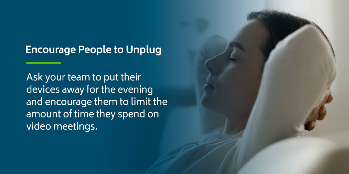 Encourage People to Unplug