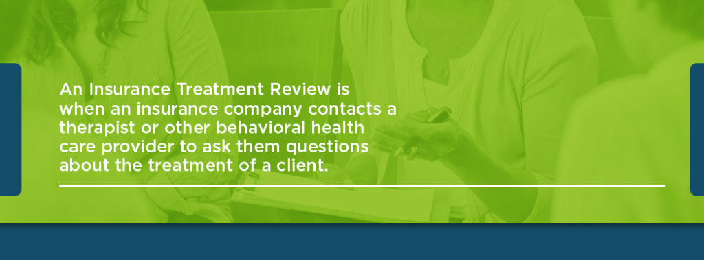 What is an Insurance Treatment Review?