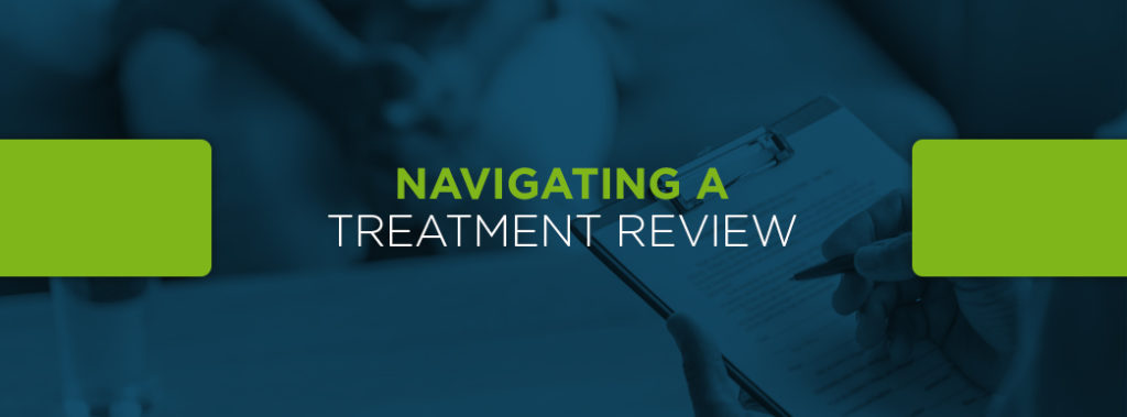 Navigating a Treatment Review