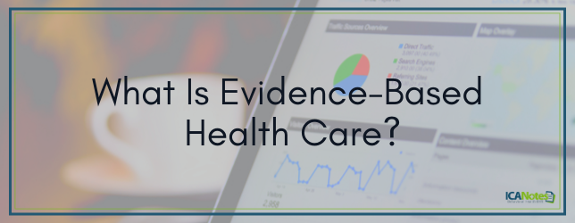 What Is Evidence-Based Health Care?