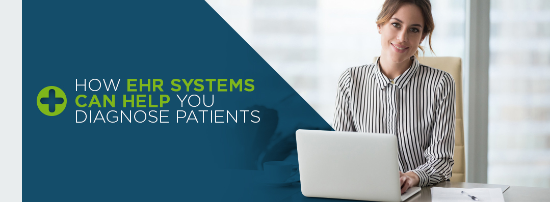 How EHR Systems Can Help You Diagnose Patients