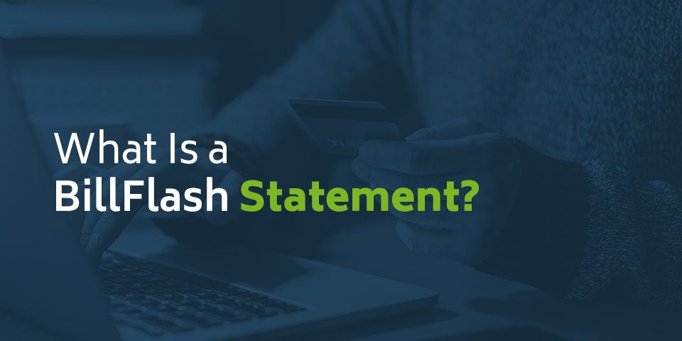 What is a BillFlash Statement?