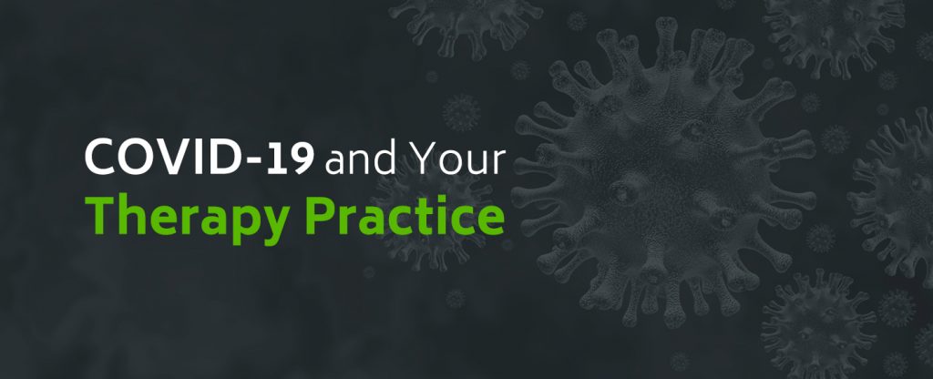 COVID-19 Coronavirus Impact on Your Therapy Practice