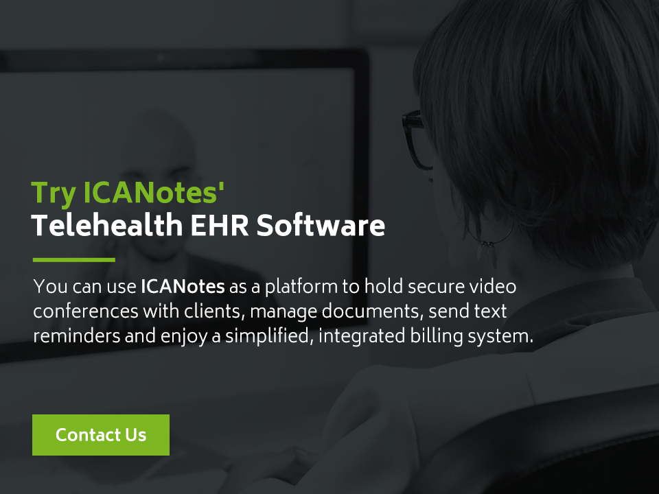 Try ICANotes' Telehealth EHR Software