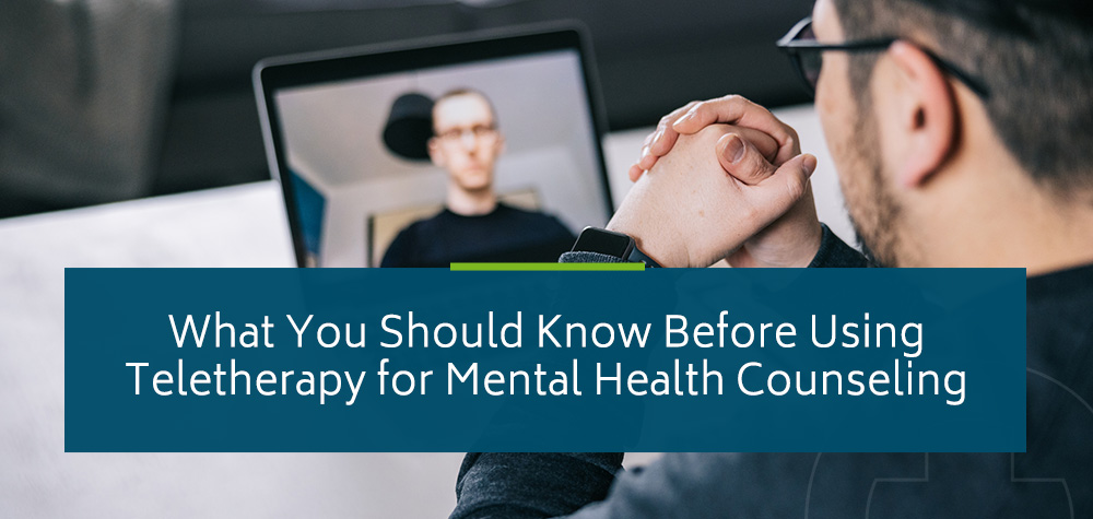 What You Should Know Before Using Teletherapy for Mental Health Counseling