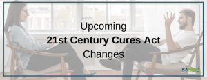 Upcoming 21st Century Cures Act Changes