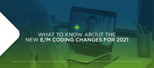 2021 EM Coding Changes