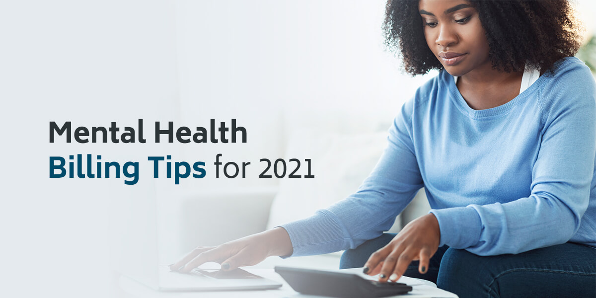 Mental Health Billing Tips for 2021