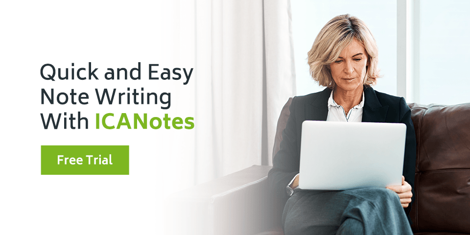 Quick and Easy Note Writing With ICANotes