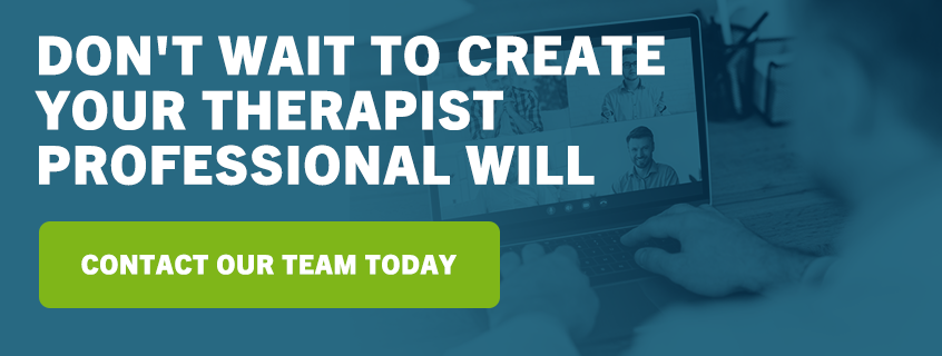 Don't wait to create your therapist professional will