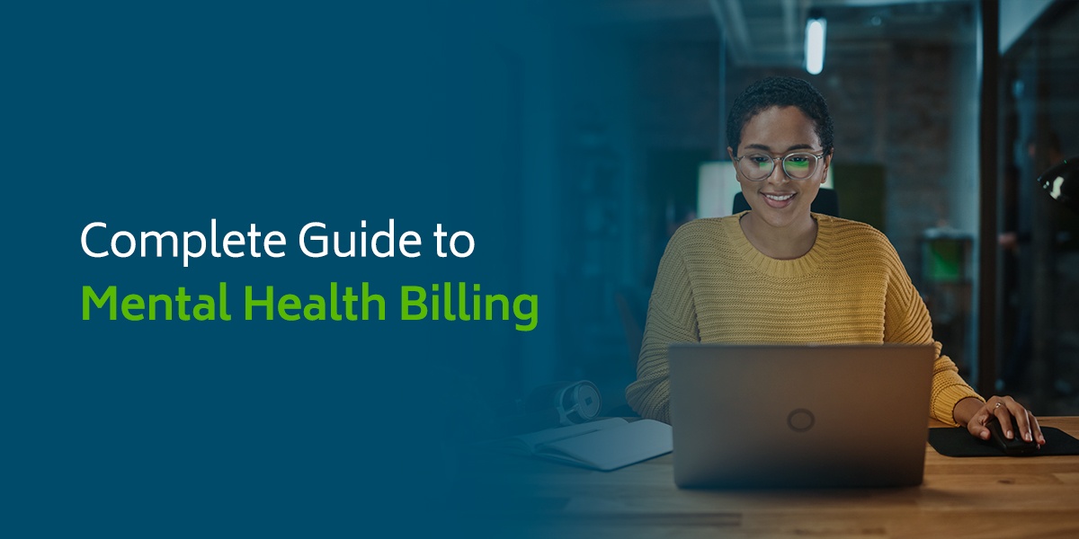 Complete Guide to Mental Health Billing
