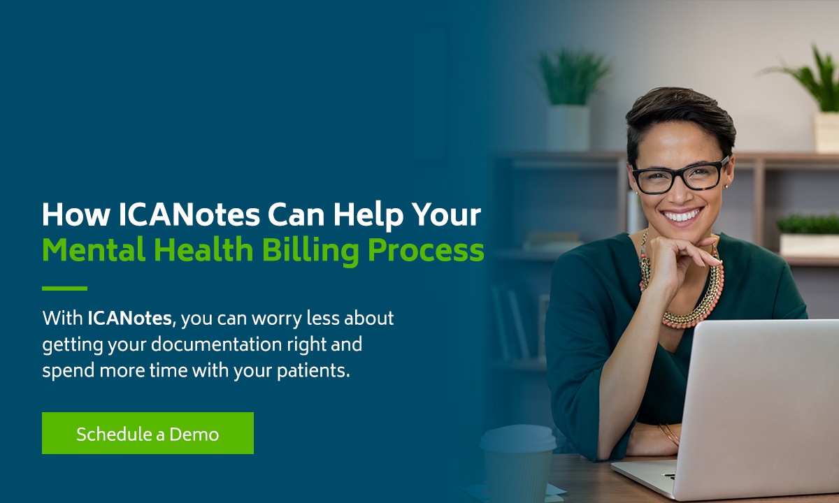 How ICANotes Can Help Your Mental Health Billing Process