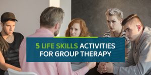 Life Skill Activities for Group Therapy