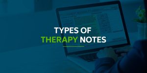 Types of Therapy Notes