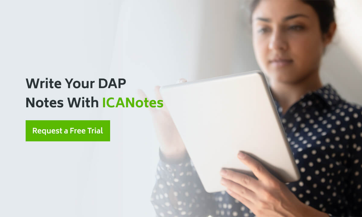 Write Your DAP Notes With ICANotes