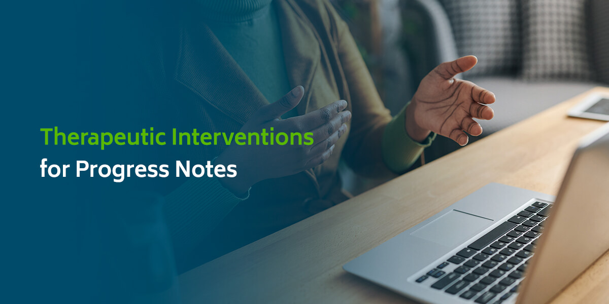 Therapeutic Interventions for Progress Notes