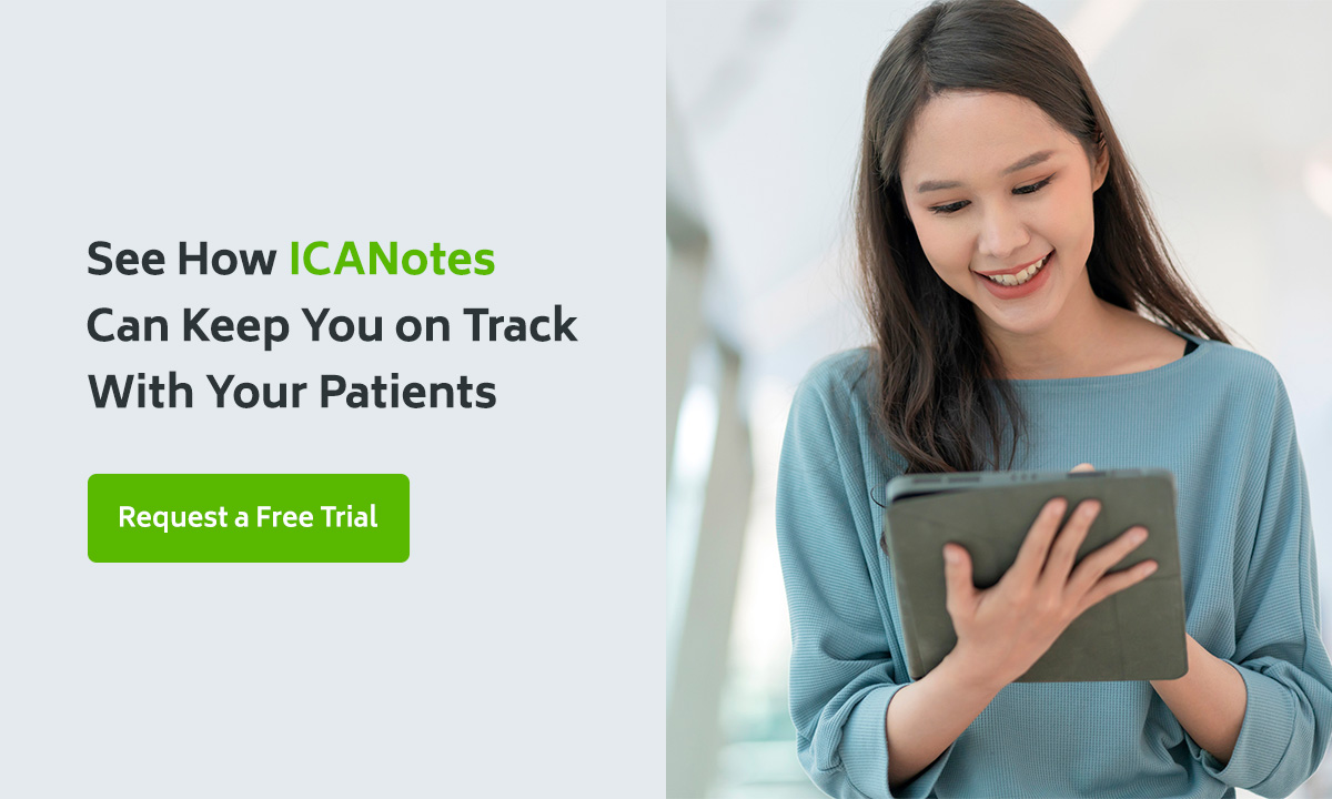 See How ICANotes Can Keep You on Track With Your Patients