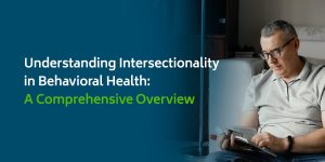01-Understanding-Intersectionality-in-Behavioral-Health