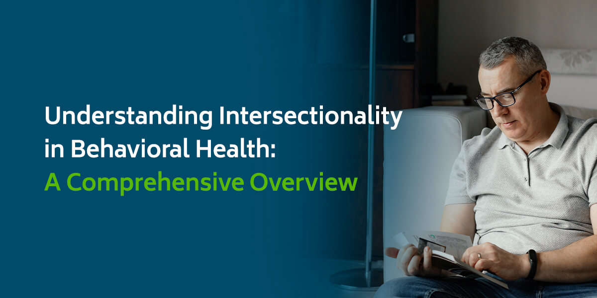 01-Understanding-Intersectionality-in-Behavioral-Health 01-Understanding-Intersectionality-in-Behavioral-Health