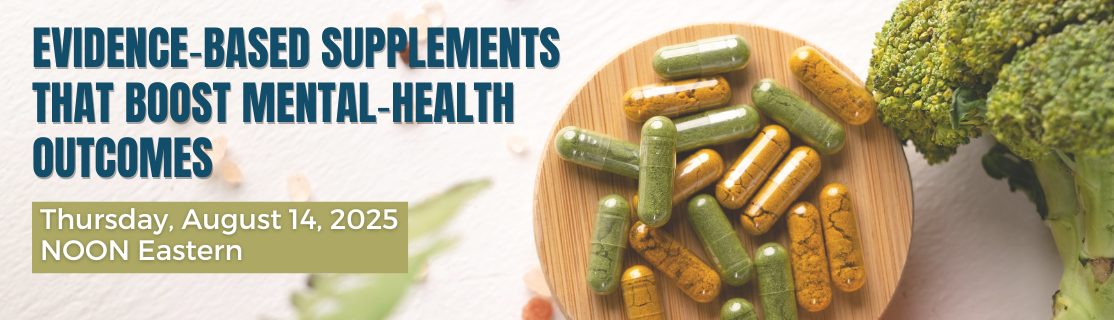 Evidence Based Supplements that boost mental-health outcomes