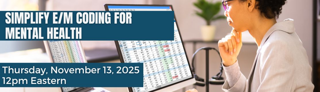 “Clinician at desk reviewing mental-health coding documentation with a laptop and charts, overlay text reads ‘Crack the Code: Simplify E/M Coding for Mental Health’”.