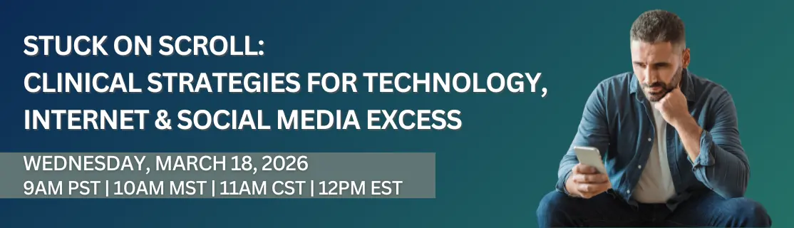 Graphic promoting an upcoming webinar on clinical strategies for technology overuse.