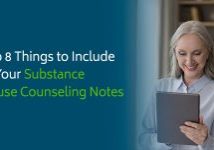 Top 8 Things to Include in Your Substance Abuse Counseling Notes